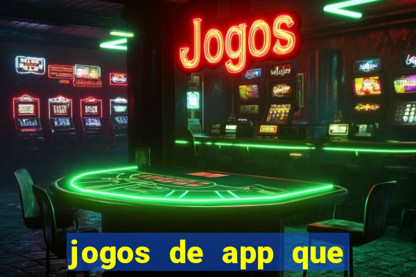 jogos de app que ganha dinheiro